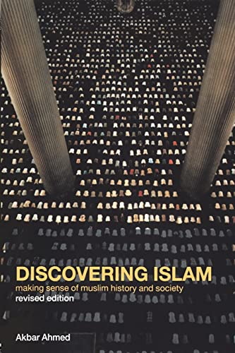 Discovering Islam: Making Sense of Muslim History and Society von Routledge