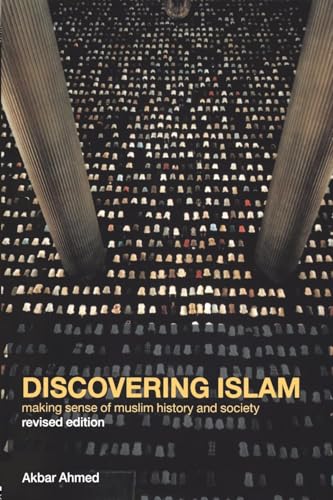 Discovering Islam: Making Sense of Muslim History and Society von Routledge