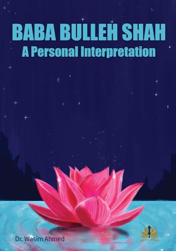 Baba Bulleh Shah - A Personal Interpretation von Khalis House Publishing