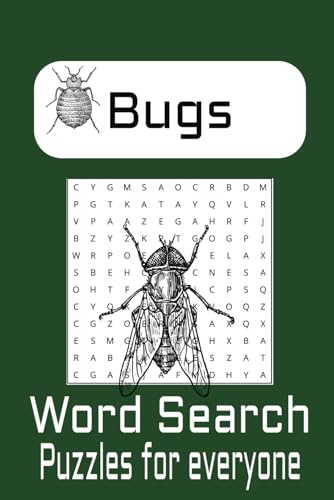 Bugs word search puzzle book: Covering a Wide Range of Topics from creepy-crawlies, insects, pests ,bugs in general, and Other Areas | 6x9 inches,110 pages|50+ puzzles gift for those of all ages. von Independently published