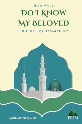 How Well Do I Know My Beloved Prophet? von FCPM - White Fountain Publishing