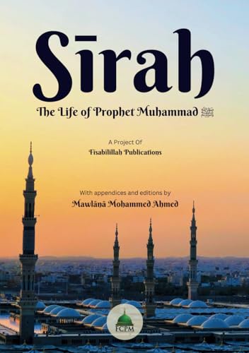 Sirah: The Life of Prophet Muhammad ﷺ von Independently published
