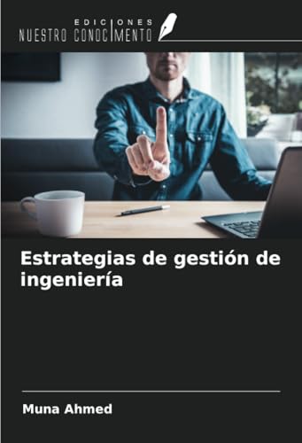 Estrategias de gestión de ingeniería von Ediciones Nuestro Conocimiento