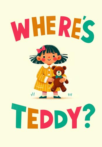 Where is Teddy? von Independently published