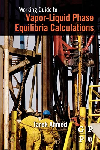 Working Guide to Vapor-Liquid Phase Equilibria Calculations von Gulf Professional Publishing