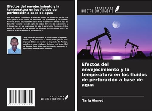 Efectos del envejecimiento y la temperatura en los fluidos de perforación a base de agua von Ediciones Nuestro Conocimiento