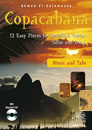 Copacabana.: 12 Easy Pieces for Brazilian Guitar. Solos and Duos. Music and Tabs. Mit Begleit-CD: 12 Easy Pieces for Brazilian Guitar. Solos and Duos. Mit Noten und Tabulaturen. Mit Begleit-CD
