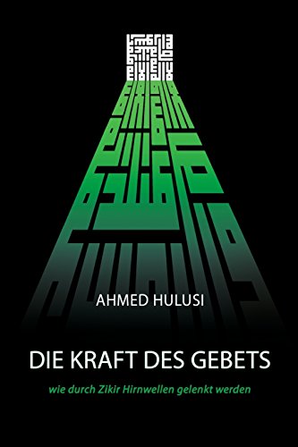 DIE KRAFT DES GEBETS (wie durch Zikir Hirnwellen gelenkt werden)