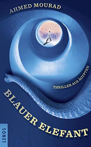 Blauer Elefant: Thriller aus Ägypten von Lenos Verlag