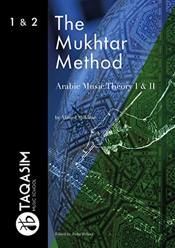 The Mukhtar Method - Arabic Music Theory I & II von Lulu