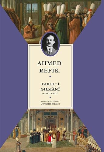 Tarih-i Gılmani: (Mehmet Halife) von Kapı Yayınları
