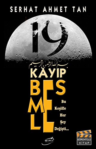 19 Kayip Besmele: Bu Kesifle Hersey Degisti...: Bu Keşifle Herşey Değişti...