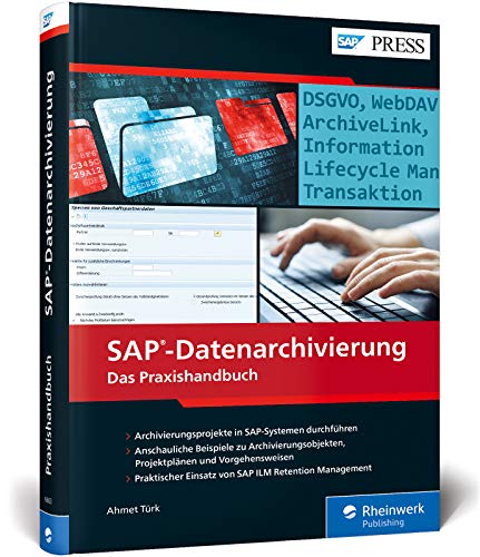 SAP-Datenarchivierung: Inkl. DSGVO (GDPR) und SAP ILM Retention Management (SAP PRESS) von Rheinwerk Verlag GmbH