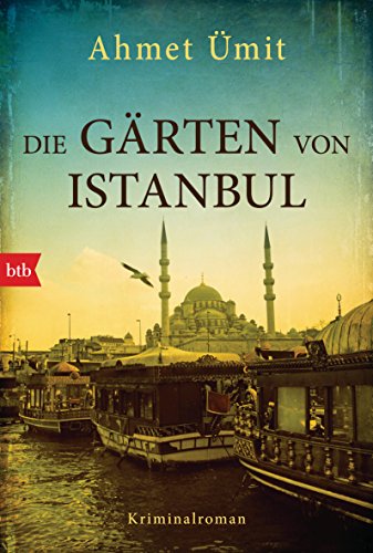 Die Gärten von Istanbul: Kriminalroman
