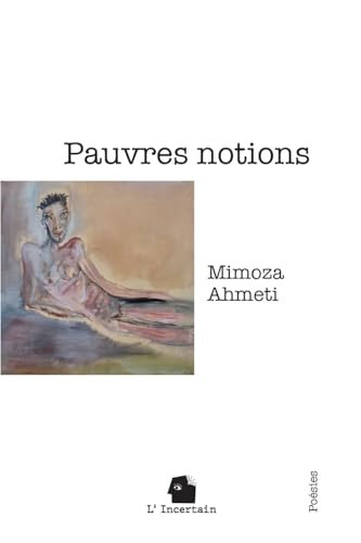 Pauvres notions: Poésie von L'incertain