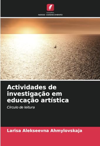 Actividades de investigação em educação artística: Círculo de leitura von Edições Nosso Conhecimento