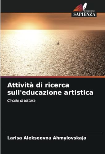 Attività di ricerca sull'educazione artistica: Circolo di lettura von Edizioni Sapienza