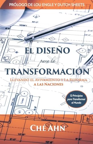 EL DISEÑO PARA LA TRANSFORMACIÓN: Llevando el Avivamiento y la Reforma a las Naciones von Publicado por Servant Leader Publishing