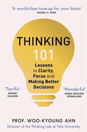 Thinking 101: Lessons in Clarity, Focus and Making Better Decisions von Macmillan Business