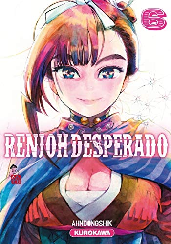 Renjoh Desperado - tome 6 (6) von KUROKAWA