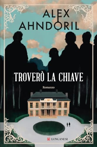Troverò la chiave (La Gaja scienza) von Longanesi