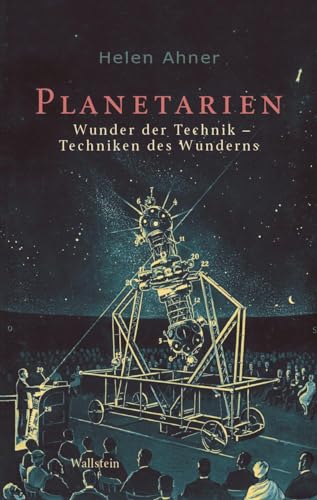 Planetarien: Wunder der Technik - Techniken des Wunderns von Wallstein