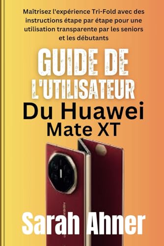 Guide de l'utilisateur du Huawei Mate XT: Maîtrisez l'expérience Tri-Fold avec des instructions étape par étape pour une utilisation transparente par ... (Série Ultimate Tech Pro Companion, Band 7) Guide de l'utilisateur du Huawei Mate XT: Maîtrisez l'expérience Tri-Fold avec des instructions étape par étape pour une utilisation transparente par ... (Série Ultimate Tech Pro Companion, Band 7) von Independently published