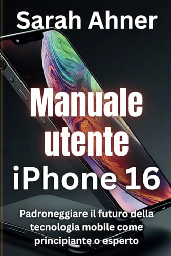 Manuale utente iPhone 16: Padroneggiare il futuro della tecnologia mobile come principiante o esperto (Serie Ultimate Tech Pro Companion, Band 4) Manuale utente iPhone 16: Padroneggiare il futuro della tecnologia mobile come principiante o esperto (Serie Ultimate Tech Pro Companion, Band 4) von Independently published