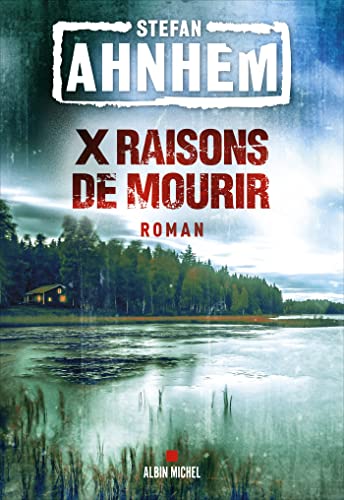 X raisons de mourir von ALBIN MICHEL