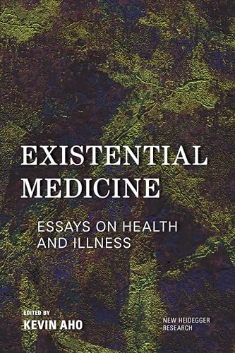 Existential Medicine: Essays on Health and Illness (New Heidegger Research) von Rowman & Littlefield Publishers