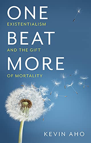 One Beat More: Existentialism and the Gift of Mortality von Polity
