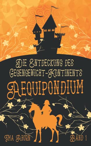 Aequipondium: Die Entdeckung des Gegengewicht-Kontinents von Independently published