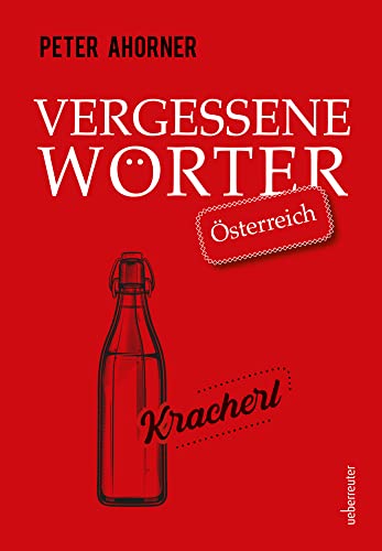 Vergessene Wörter - Österreich von Carl Ueberreuter Verlag