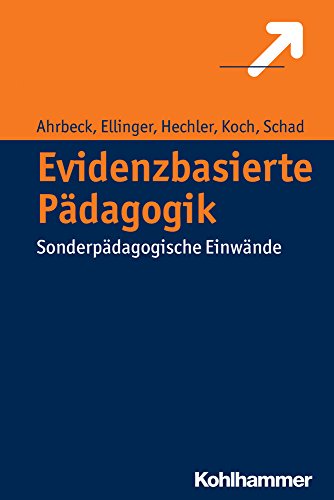 Evidenzbasierte Pädagogik: Sonderpädagogische Einwände Evidenzbasierte Pädagogik: Sonderpädagogische Einwände