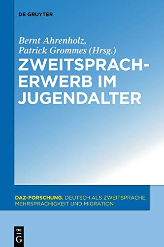 Zweitspracherwerb im Jugendalter (DaZ-Forschung [DaZ-For], 4, Band 4)