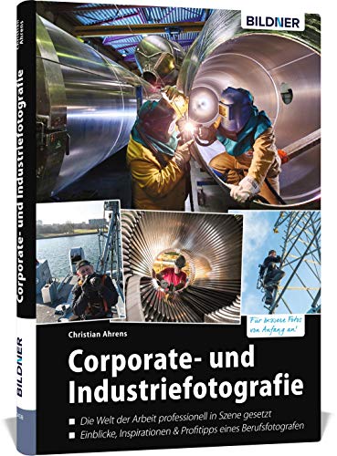 Corporate- und Industriefotografie: Die Welt der Arbeit professionell in Szene gesetzt von BILDNER Verlag