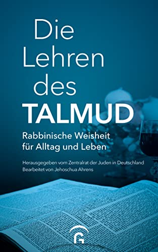 Die Lehren des Talmud: Rabbinische Weisheit für Alltag und Leben von Gütersloher Verlagshaus