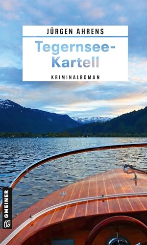 Tegernsee-Kartell: Kriminalroman (Kriminalkommissar Markus Kling) (Kriminalromane im GMEINER-Verlag) von Gmeiner Verlag