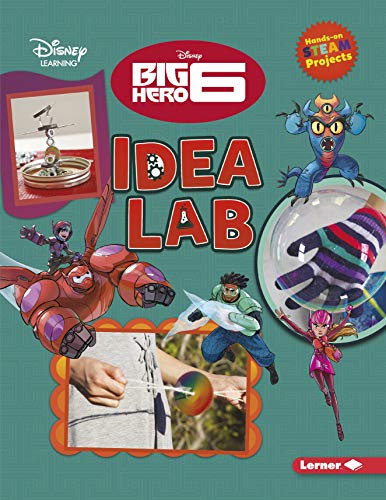 Big Hero 6 Idea Lab (Disney STEAM Projects) von Lerner Publications (Tm)