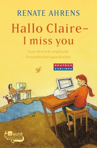 Hallo Claire - I miss you: Eine deutsch-englische Freundschaftsgeschichte | Marie & Claire von Fischer Sauerländer