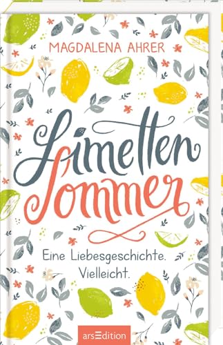 Limettensommer: Eine Liebesgeschichte. Vielleicht. | Stimmungsvolle Freundschafts- und Liebesgeschichte | für Teenager ab 11 Jahren Limettensommer: Eine Liebesgeschichte. Vielleicht. | Stimmungsvolle Freundschafts- und Liebesgeschichte | für Teenager ab 11 Jahren