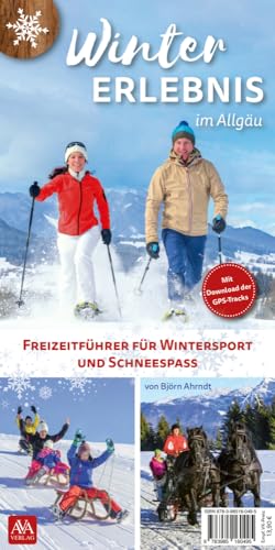 Wintererlebnis: im Allgäu Wintererlebnis: im Allgäu von AVA - Agrar Verlag
