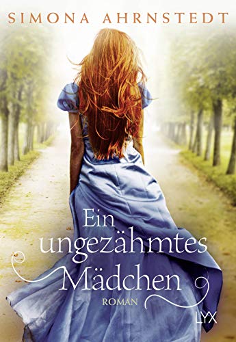 Ein ungezähmtes Mädchen: Roman