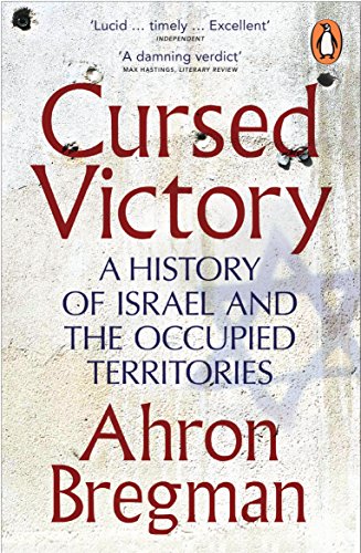 Cursed Victory: A History of Israel and the Occupied Territories von Penguin