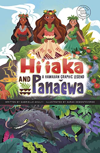 Hi'iaka and Pana'ewa: A Hawaiian Graphic Legend (Discover Graphics: Global Folktales) von Picture Window Books