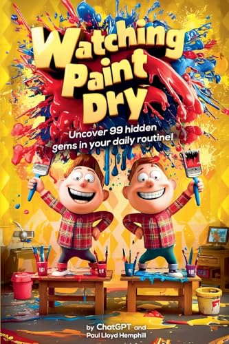 Watching Paint Dry von One White's Pond Press