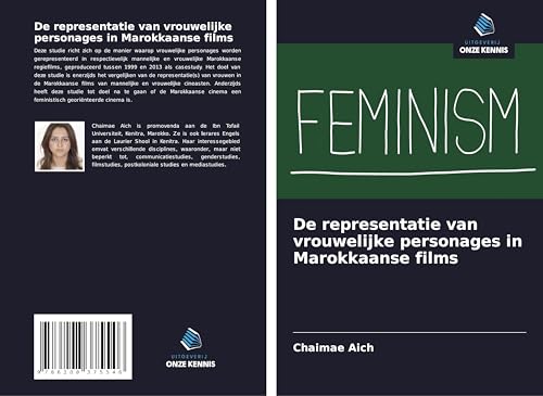 De representatie van vrouwelijke personages in Marokkaanse films von Uitgeverij Onze Kennis
