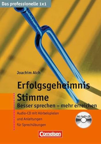 Das professionelle 1 x 1: Erfolgsgeheimnis Stimme: Besser sprechen - mehr erreichen mit CD Das professionelle 1 x 1: Erfolgsgeheimnis Stimme: Besser sprechen - mehr erreichen mit CD
