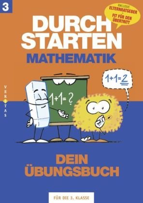 Durchstarten - Mathematik - Neubearbeitung: 3. Schuljahr - Dein Übungsbuch: Übungsbuch mit Lösungen. Inkl. "Elternratgeber" und "Fit für den Übertritt" von Cornelsen Schulverlage