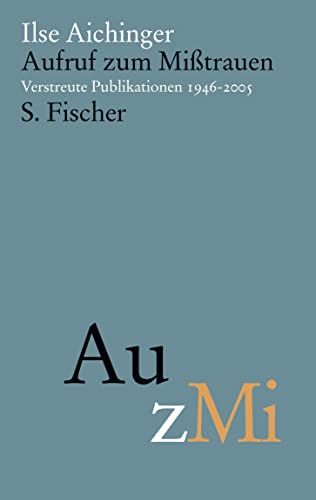 Aufruf zum Mißtrauen: Verstreute Publikationen 1946–2005 von FISCHER, S.